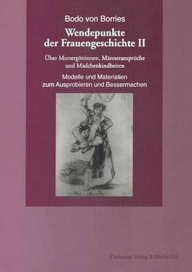 Borries |  Wendepunkte der Frauengeschichte 2 | Buch |  Sack Fachmedien