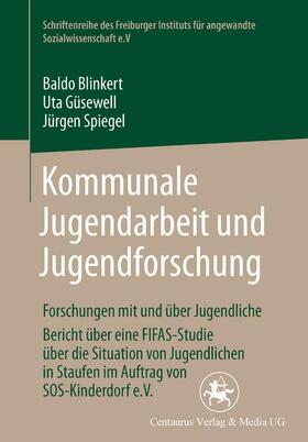 Blinkert / Spiegel / Güsewell |  Kommunale Jugendarbeit und Jugendforschung | Buch |  Sack Fachmedien