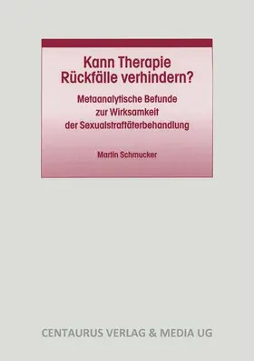 Schmucker | Kann Therapie Rückfälle verhindern? | Buch | 978-3-8255-0508-0 | sack.de