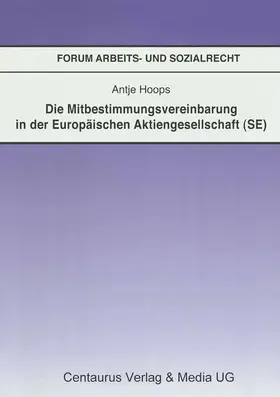 Hoops |  Die Mitbestimmungsvereinbarung in der Europäischen Aktiengesellschaft (SE) | Buch |  Sack Fachmedien