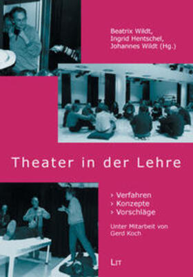 Wildt / Hentschel |  Theater in der Lehre | Buch |  Sack Fachmedien