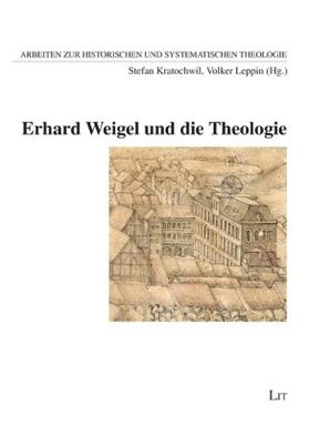 Kratochwil / Leppin |  Erhard Weigel und die Theologie | Buch |  Sack Fachmedien