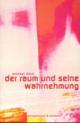 Dück |  Der Raum und seine Wahrnehmung | Buch |  Sack Fachmedien