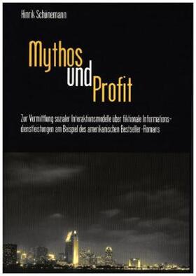 Schünemann |  Mythos und Profit | Buch |  Sack Fachmedien