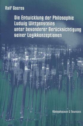 Goeres |  Die Entwicklung der Philosophie Ludwig Wittgensteins | Buch |  Sack Fachmedien