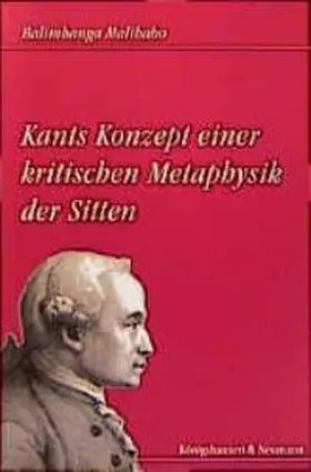 Malibabo |  Kants Konzeption einer kritischen Metaphysik der Sitten | Buch |  Sack Fachmedien