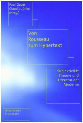 Geyer / Jünke |  Von Rousseau zum Hypertext | Buch |  Sack Fachmedien