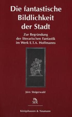 Steigerwald |  Die fantastische Bildlichkeit der Stadt | Buch |  Sack Fachmedien