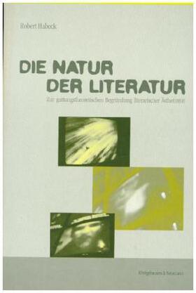 Habeck |  Die Natur der Literatur | Buch |  Sack Fachmedien