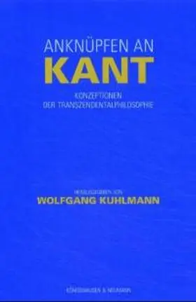 Kuhlmann / Rohs / Apel |  Anknüpfen an Kant | Buch |  Sack Fachmedien