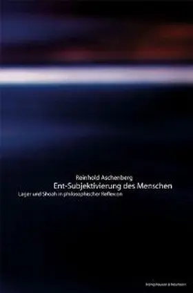 Aschenberg |  Ent-Subjektivierung des Menschen | Buch |  Sack Fachmedien