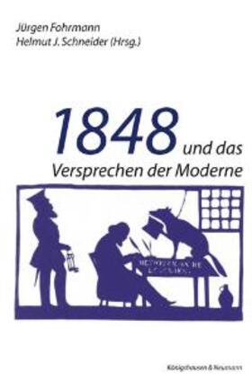 Fohrmann / Schneider |  1848 und das Versprechen der Moderne | Buch |  Sack Fachmedien