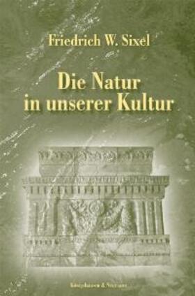Sixel |  Die Natur in unserer Kultur | Buch |  Sack Fachmedien