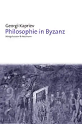 Kapriev | Philosophie in Byzanz | Buch | 978-3-8260-2667-6 | sack.de