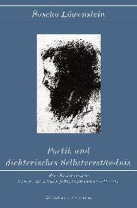 Löwenstein |  Poetik und dichterisches Selbstverständnis | Buch |  Sack Fachmedien