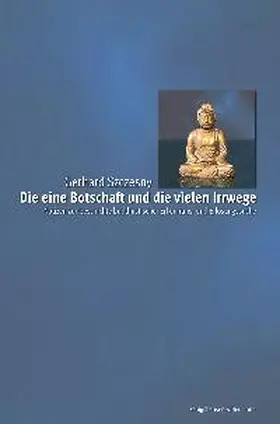 Szczesny |  Die eine Botschaft und die vielen Irrwege | Buch |  Sack Fachmedien