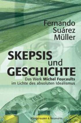 Suarez Müller | Skepsis und Geschichte | Buch | 978-3-8260-2780-2 | sack.de