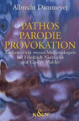 Dammeyer |  Pathos - Parodie - Provokation | Buch |  Sack Fachmedien