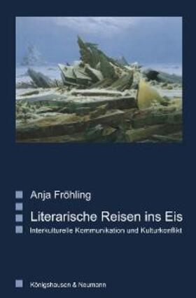 Fröhling |  Literarische Reisen ins Eis | Buch |  Sack Fachmedien