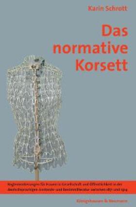 Schrott |  Das normative Korsett | Buch |  Sack Fachmedien