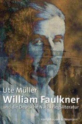 Müller |  William Faulkner und die Deutsche Nachkriegsliteratur | Buch |  Sack Fachmedien