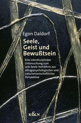 Daldorf |  Seele, Geist und Bewusstsein | Buch |  Sack Fachmedien