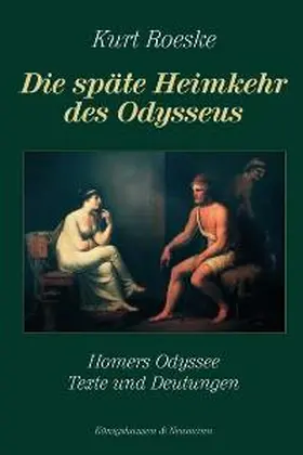 Roeske |  Die späte Heimkehr des Odysseus | Buch |  Sack Fachmedien