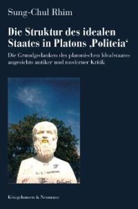 Rhim |  Die Struktur des idealen Staates in Platons "Politeia" | Buch |  Sack Fachmedien