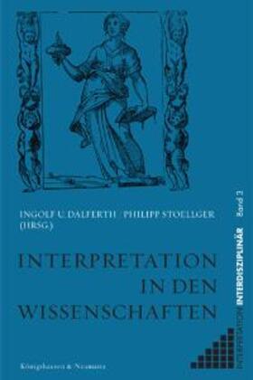 Dalferth / Stoellger |  Interpretation in den Wissenschaften | Buch |  Sack Fachmedien