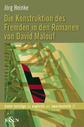 Heinke |  Die Konstruktion des Fremden in den Romanen von David Malouf | Buch |  Sack Fachmedien