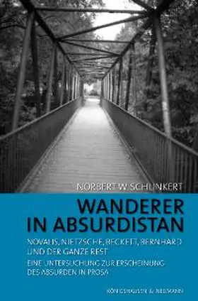 Schlinkert |  Wanderer in Absurdistan: Novalis, Nietzsche, Beckett, Bernhard und der ganze Rest | Buch |  Sack Fachmedien