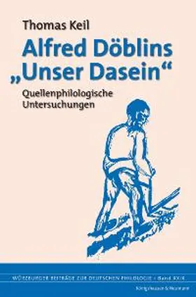 Keil |  Alfred Döblins "Unser Dasein" | Buch |  Sack Fachmedien