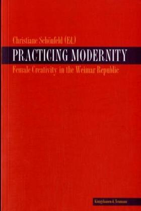 Schönfeld |  Practicing Modernity | Buch |  Sack Fachmedien