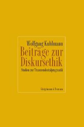 Kuhlmann |  Beiträge zur Diskursethik | Buch |  Sack Fachmedien