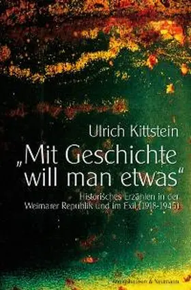 Kittstein |  "Mit Geschichte will man etwas" | Buch |  Sack Fachmedien