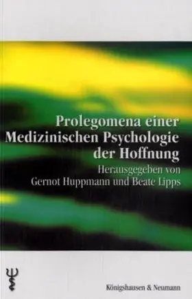 Huppmann / Lipps |  Prolegomena einer Medizinischen Psychologie der Hoffnung | Buch |  Sack Fachmedien