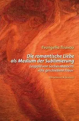 Tsiavou |  Die romantische Liebe als Medium der Sublimierung | Buch |  Sack Fachmedien