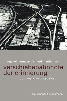 Martin / Wintermeyer |  Verschiebebahnhöfe der Erinnerung | Buch |  Sack Fachmedien