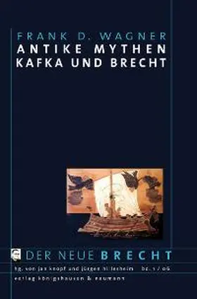 Wagner |  Antike Mythen - Kafka und Brecht | Buch |  Sack Fachmedien