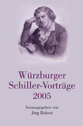 Robert |  Würzburger Schiller-Vorträge 2005 | Buch |  Sack Fachmedien