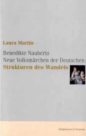 Martin |  Benedikte Nauberts Neue Volksmärchen der Deutschen: Strukturen des Wandels | Buch |  Sack Fachmedien