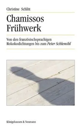 Schlitt |  Chamissos Frühwerk | Buch |  Sack Fachmedien