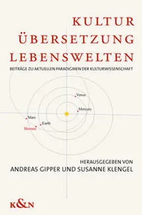 Gipper / Klengel |  Kultur, Übersetzung, Lebenswelten | Buch |  Sack Fachmedien