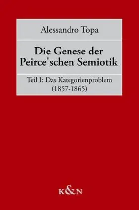 Topa |  Die Genese der Peirce'schen Semiotik | Buch |  Sack Fachmedien