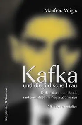 Voigts |  Kafka und die jüdisch-zionistische Frau | Buch |  Sack Fachmedien