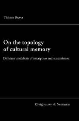 Breyer |  On the topology of cultural memory | Buch |  Sack Fachmedien