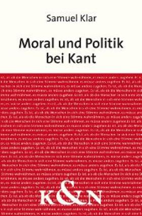 Klar |  Moral und Politik  bei Kant | Buch |  Sack Fachmedien