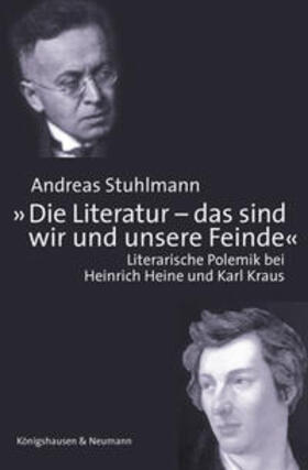 Stuhlmann | »Die Literatur - das sind wir und unsere Feinde.« | Buch | 978-3-8260-3563-0 | sack.de