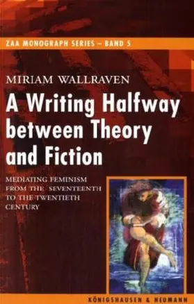 Wallraven |  A Writing Halfway between Theory and Fiction | Buch |  Sack Fachmedien