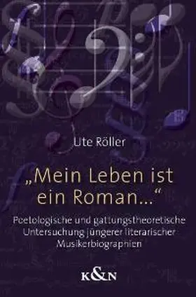 Röller |  "Mein Leben ist ein Roman..." | Buch |  Sack Fachmedien